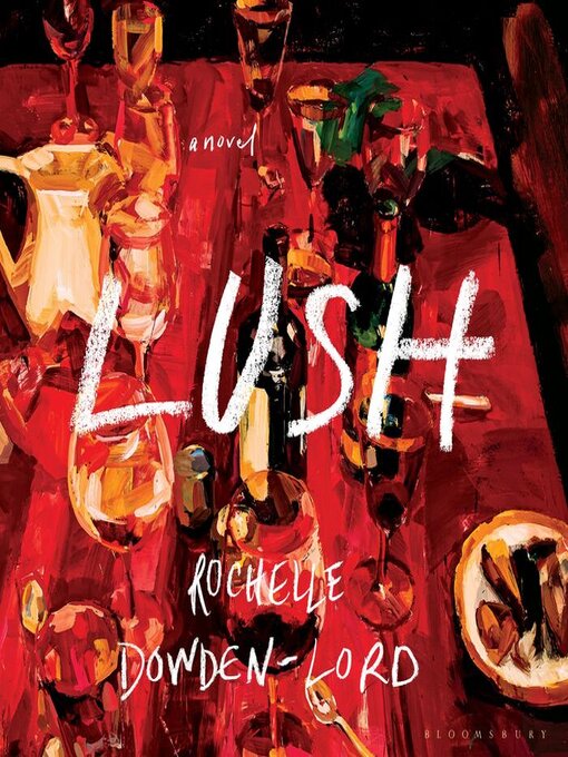 Title details for Lush by Rochelle Dowden-Lord - Wait list